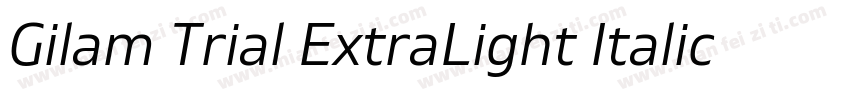 Gilam Trial ExtraLight Italic Gila字体转换